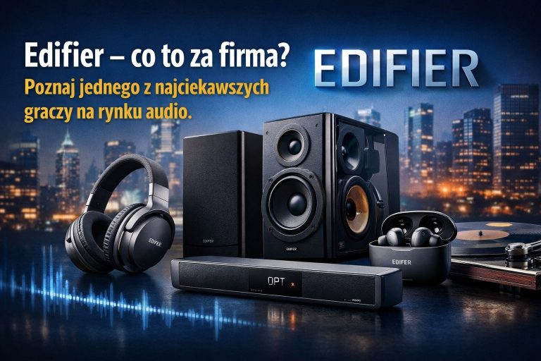 Edifier – co to za firma Poznaj jednego z najciekawszych graczy na rynku audio.