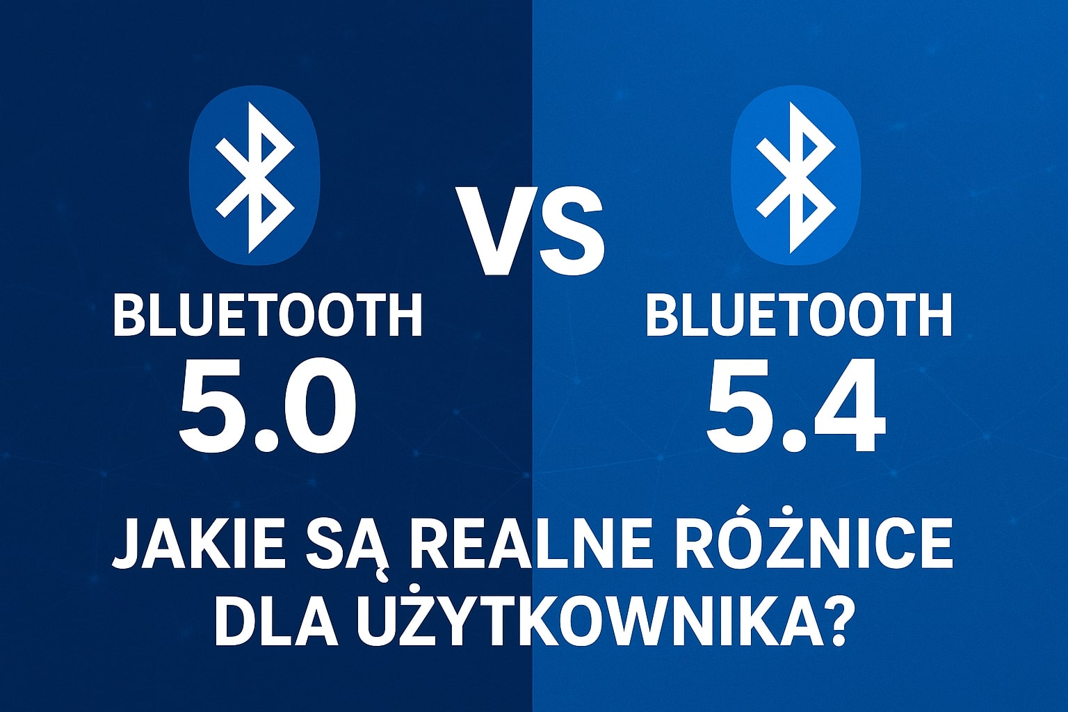 Bluetooth 5.0 vs 5.4 – jakie są realne różnice dla użytkownika