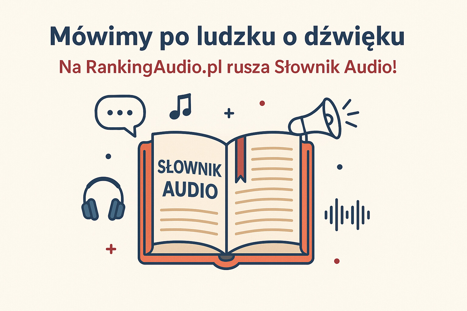 Mówimy po ludzku o dźwięku. Na RankingAudio.pl rusza Słownik Audio!